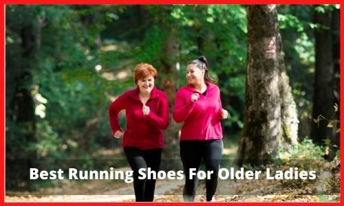 Best Running Shoes For Older Ladies