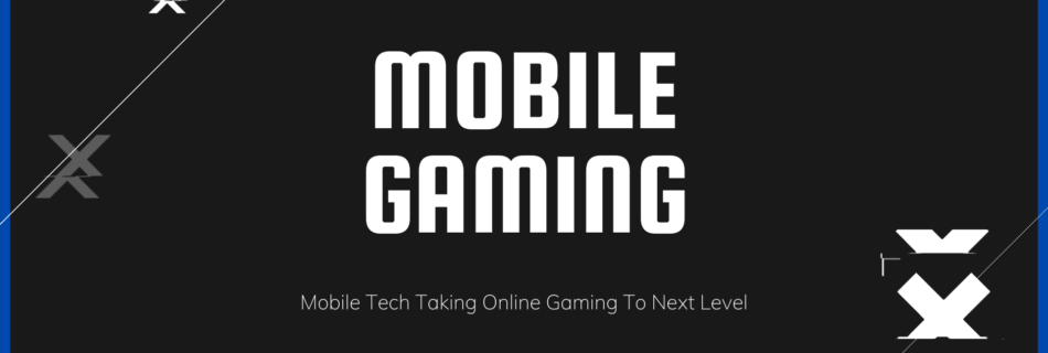 Mobile gaming