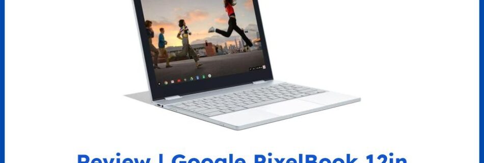 Google PixelBook 12in